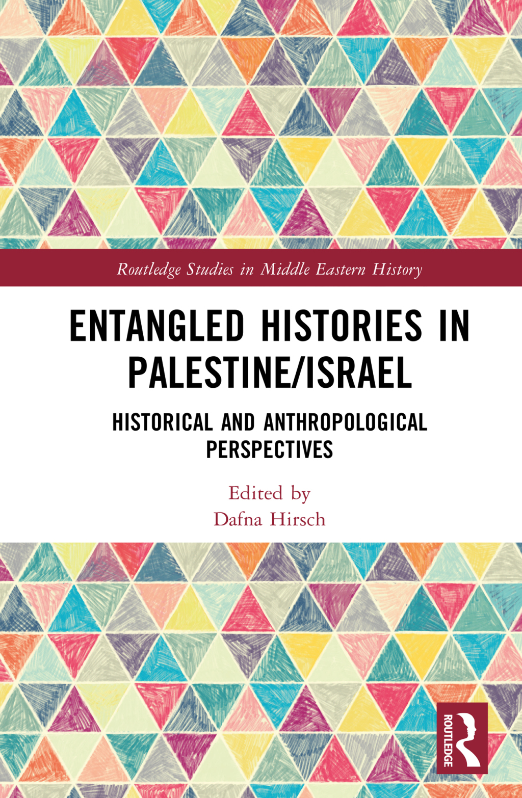 Entangled Histories in Palestine/Israel Historical and Anthropological Perspectives 1st Edition