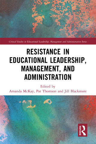 表紙画像: Resistance in Educational Leadership, Management, and Administration 1st edition 9781032245768
