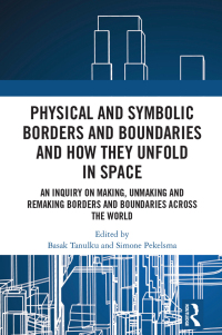 Titelbild: Physical and Symbolic Borders and Boundaries and How They Unfold in Space 1st edition 9781032408101