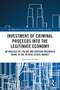 Cover image: Investment of Criminal Proceeds into the Legitimate Economy 1st edition 9781032541921
