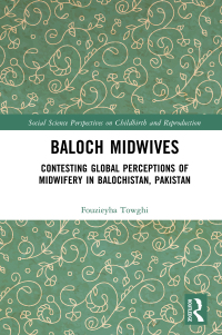 Cover image: Baloch Midwives 1st edition 9781032571195
