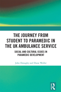 Imagen de portada: The Journey from Student to Paramedic in the UK Ambulance Service 1st edition 9781032721415