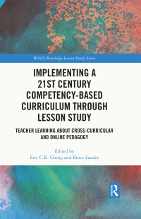 Cover image: Implementing a 21st Century Competency-Based Curriculum Through Lesson Study 1st edition 9781032448268