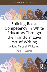 Imagen de portada: Building Racial Competency in White Educators through the Transformative Act of Writing 1st edition 9781032623979