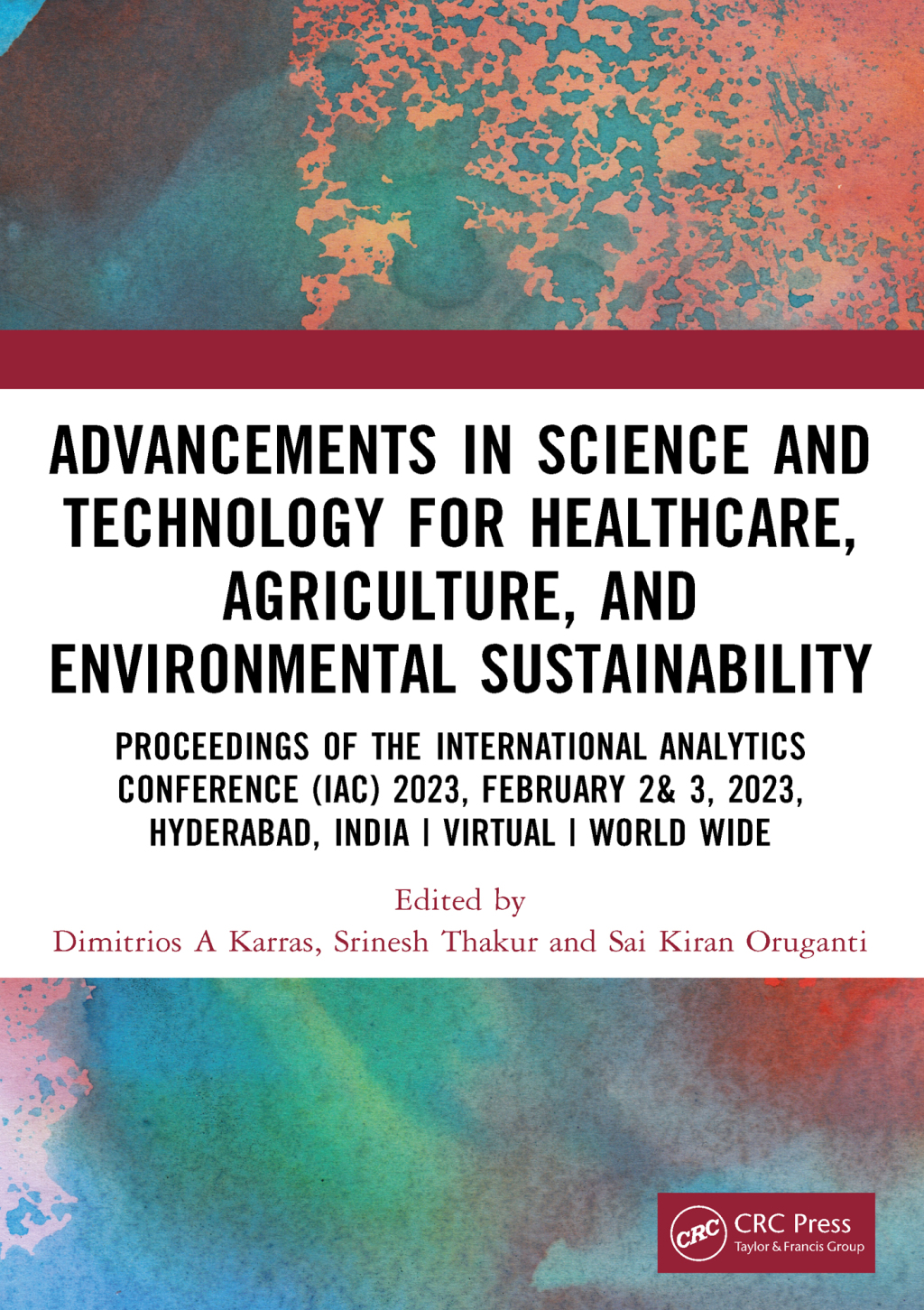Advancements in Science and Technology for Healthcare, Agriculture, and Environmental Sustainability A Review of the Latest Research and Innovations 1st Edition