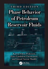 Cover image: Phase Behavior of Petroleum Reservoir Fluids 3rd edition 9781138313811
