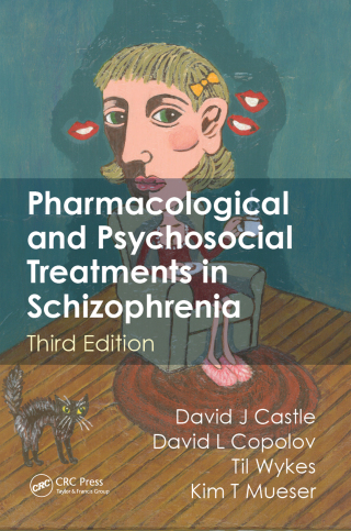 Cover image: Pharmacological and Psychosocial Treatments in Schizophrenia 3rd edition 9781842145340