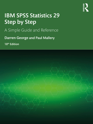 Cover image: IBM SPSS Statistics 29 Step by Step 18th edition 9781032622125