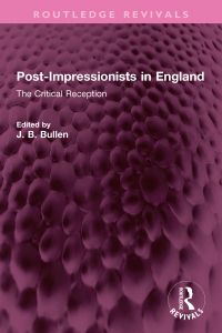 Cover image: Post-Impressionists in England 1st edition 9781032699660