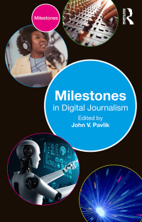 صورة الغلاف: Milestones in Digital Journalism 1st edition 9781032326733