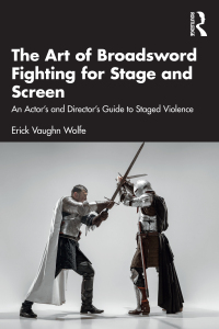 صورة الغلاف: The Art of Broadsword Fighting for Stage and Screen 1st edition 9781032356044