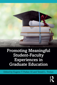 Cover image: Promoting Meaningful Student-Faculty Experiences in Graduate Education 1st edition 9781032283661