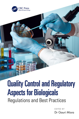 صورة الغلاف: Quality Control and Regulatory Aspects for Biologicals 1st edition 9781032697406