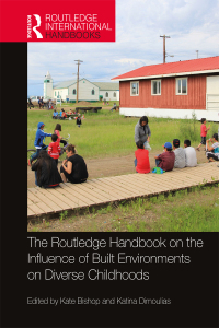 Cover image: The Routledge Handbook on the Influence of Built Environments on Diverse Childhoods 1st edition 9781032256559