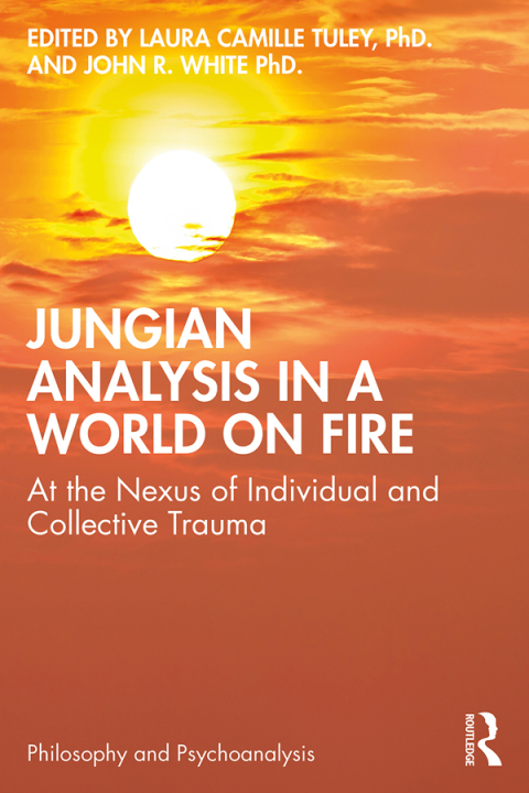 Jungian Analysis in a World on Fire: At the Nexus of Individual and Collective Trauma, 1st Edition - FULL INSTANT DOWNLOAD | PDF DOCX EPUB