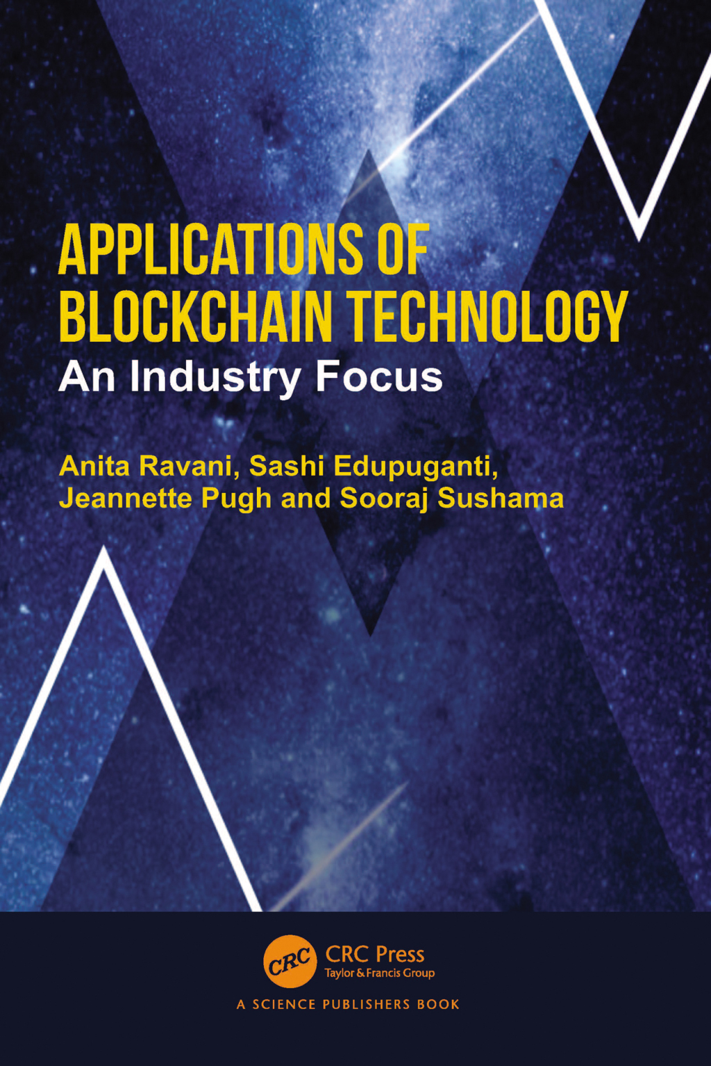 Applications of Blockchain Technology An Industry Focus 1st Edition