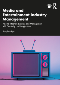 表紙画像: Media and Entertainment Industry Management 1st edition 9781032221212