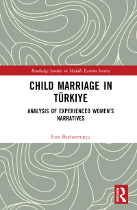 Titelbild: Child Marriage in Türkiye 1st edition 9781032574264