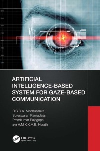 表紙画像: Artificial Intelligence-Based System for Gaze-Based Communication 1st edition 9781032438238