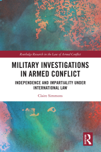 Cover image: Military Investigations in Armed Conflict 1st edition 9781032415673