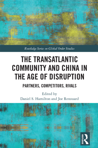 Imagen de portada: The Transatlantic Community and China in the Age of Disruption 1st edition 9781032218144