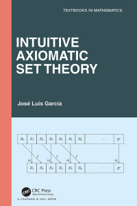 Cover image: Intuitive Axiomatic Set Theory 1st edition 9781032581200