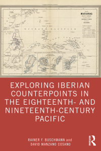 Cover image: Exploring Iberian Counterpoints in the Eighteenth- and Nineteenth-Century Pacific 1st edition 9781032164120
