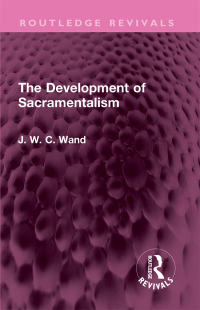 表紙画像: The Development of Sacramentalism 1st edition 9781032735047