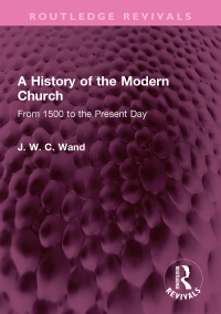 Cover image: A History of the Modern Church 1st edition 9781032735061