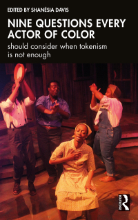 Cover image: Nine questions every actor of color should consider when tokenism is not enough 1st edition 9781032264608