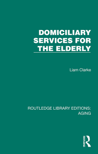 صورة الغلاف: Domiciliary Services for the Elderly 1st edition 9781032732671