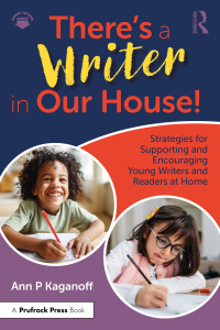 Imagen de portada: There's a Writer in Our House! Strategies for Supporting and Encouraging Young Writers and Readers at Home 1st edition 9781032588230
