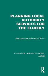 Imagen de portada: Planning Local Authority Services for the Elderly 1st edition 9781032685342
