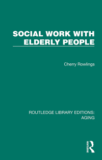 Cover image: Social Work with Elderly People 1st edition 9781032690001