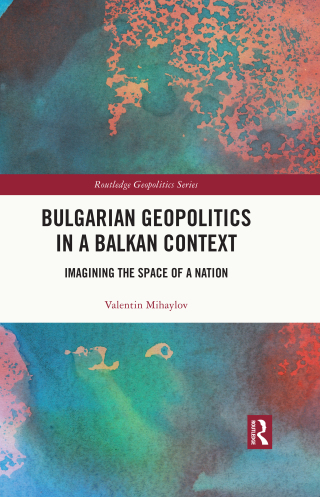 Cover image: Bulgarian Geopolitics in a Balkan Context 1st edition 9781032538419