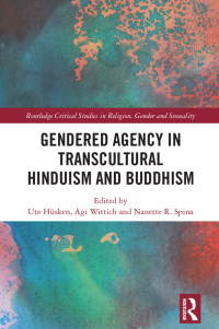表紙画像: Gendered Agency in Transcultural Hinduism and Buddhism 1st edition 9781032559339