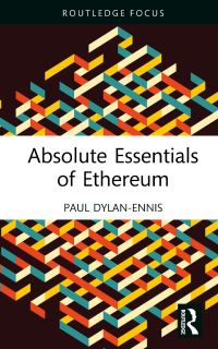 Cover image: Absolute Essentials of Ethereum 1st edition 9781032334189