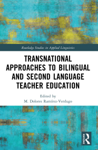 表紙画像: Transnational Approaches to Bilingual and Second Language Teacher Education 1st edition 9781032391434