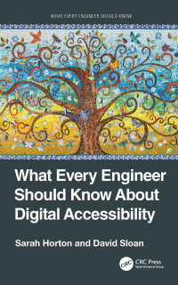 Cover image: What Every Engineer Should Know About Digital Accessibility 1st edition 9781032263861
