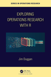 Cover image: Exploring Operations Research with R 1st edition 9781032277165