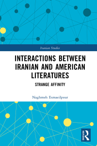 صورة الغلاف: Interactions Between Iranian and American Literatures 1st edition 9781032449609