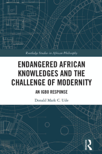 Imagen de portada: Endangered African Knowledges and the Challenge of Modernity 1st edition 9781032705682