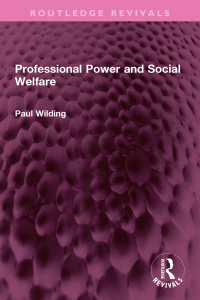 Cover image: Professional Power and Social Welfare 1st edition 9781032741413