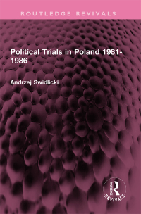 Imagen de portada: Political Trials in Poland 1981-1986 1st edition 9781032741512