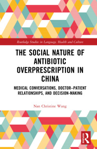 Omslagafbeelding: The Social Nature of Antibiotic Overprescription in China 1st edition 9781032153247