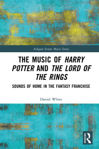 صورة الغلاف: The Music of Harry Potter and The Lord of the Rings 1st edition 9781032034140