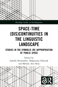 Imagen de portada: Space-Time (Dis)continuities in the Linguistic Landscape 1st edition 9781032318448