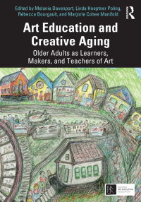 Omslagafbeelding: Art Education and Creative Aging 1st edition 9781032604534