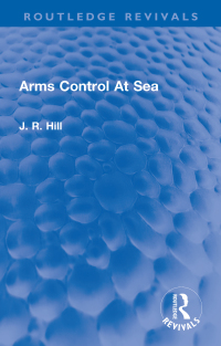 Cover image: Arms Control At Sea 1st edition 9781032742564