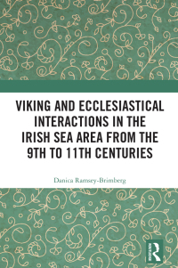 Titelbild: Viking and Ecclesiastical Interactions in the Irish Sea Area from the 9th to 11th Centuries 1st edition 9781032372891